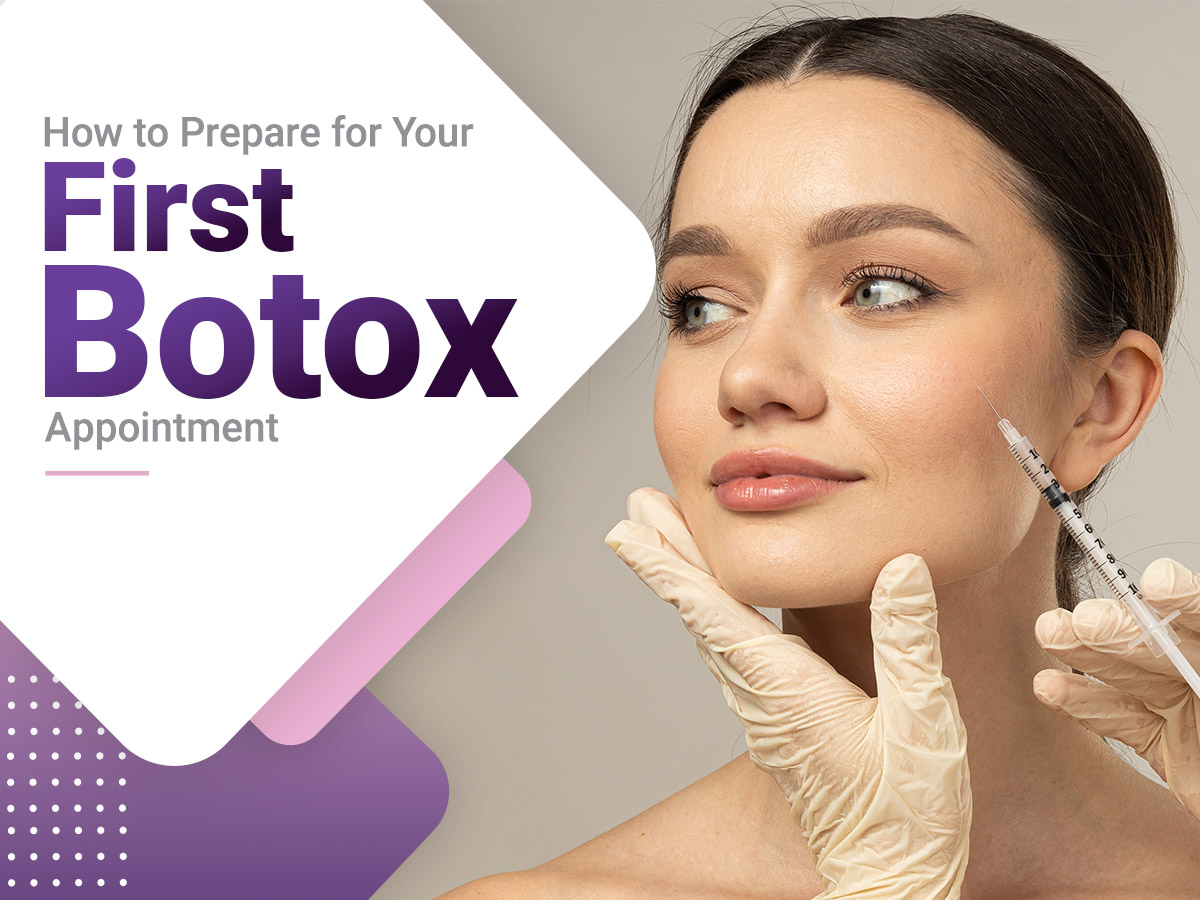 How to Prepare for Your First Botox Appointment